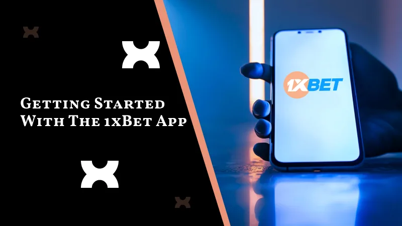 Getting Started with the 1xBet App